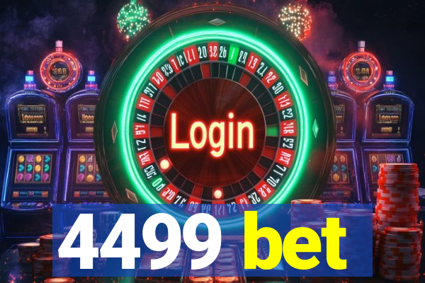 4499 bet